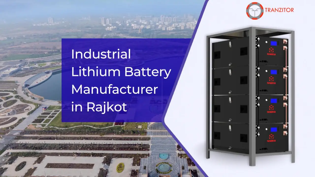 Industrial Lithium Battery Manufacturer in Rajkot
